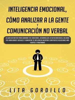 cover image of Inteligencia Emocional, Cómo Analizar a la Gente, y Comunicación No Verbal
